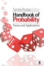 Handbook of Probability: Theory and Applications / Edition 1