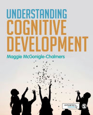 Title: Understanding Cognitive Development / Edition 1, Author: Maggie McGonigle-Chalmers