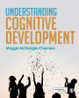 Understanding Cognitive Development / Edition 1