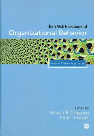 The SAGE Handbook of Organizational Behavior: Volume Two: Macro Approaches