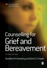 Title: Counselling for Grief and Bereavement / Edition 2, Author: Geraldine M Humphrey