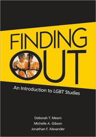 Title: Finding Out: An Introduction to LGBT Studies / Edition 2, Author: Jonathan F. Alexander