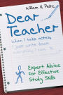 Dear Teacher: Expert Advice for Effective Study Skills / Edition 1