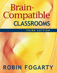 Title: Brain-Compatible Classrooms / Edition 3, Author: Robin J. Fogarty