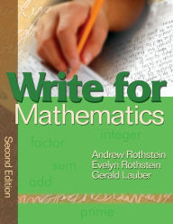 Title: Write for Mathematics / Edition 2, Author: Andrew S. Rothstein