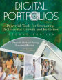 Digital Portfolios: Powerful Tools for Promoting Professional Growth and Reflection / Edition 2