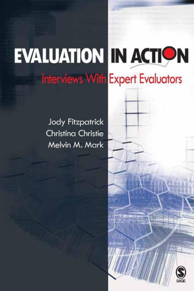 Evaluation in Action: Interviews With Expert Evaluators