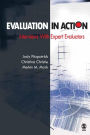 Evaluation in Action: Interviews With Expert Evaluators / Edition 1