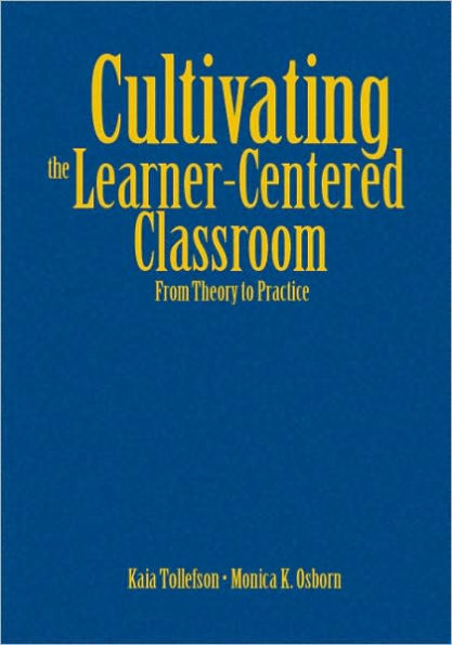 Cultivating the Learner-Centered Classroom: From Theory to Practice