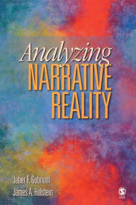 Title: Analyzing Narrative Reality / Edition 1, Author: Jaber F. Gubrium