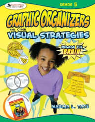 Title: Engage the Brain: Graphic Organizers and Other Visual Strategies, Grade Five / Edition 1, Author: Marcia L. Tate