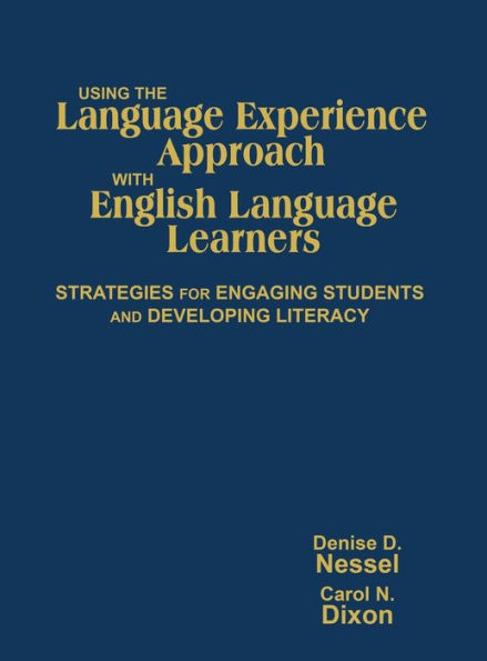 Using the Language Experience Approach With English Language Learners: Strategies for Engaging Students and Developing Literacy