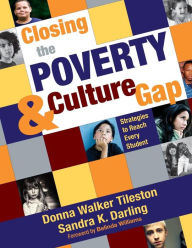 Title: Closing the Poverty and Culture Gap: Strategies to Reach Every Student / Edition 1, Author: Donna E. Walker Tileston