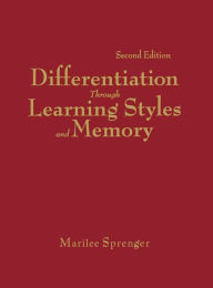 Title: Differentiation Through Learning Styles and Memory, Author: Marilee B. Sprenger