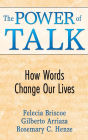 The Power of Talk: How Words Change Our Lives