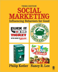 Social Marketing: Influencing Behaviors for Good / Edition 3