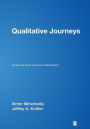 Qualitative Journeys: Student and Mentor Experiences With Research / Edition 1