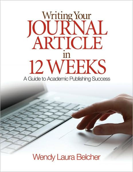 writing your journal article in 12 weeks by wendy belcher