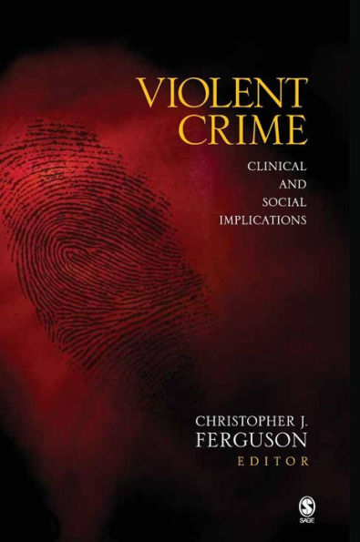 Violent Crime: Clinical and Social Implications / Edition 1