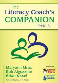 The Literacy Coach's Companion, PreK-3 / Edition 1