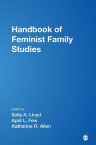 Title: Handbook of Feminist Family Studies / Edition 1, Author: Sally A Lloyd