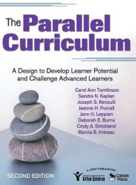 Title: The Parallel Curriculum: A Design to Develop Learner Potential and Challenge Advanced Learners / Edition 2, Author: Carol Ann Tomlinson