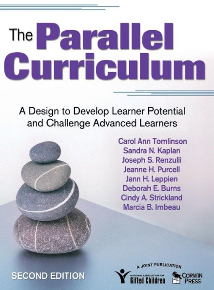The Parallel Curriculum: A Design to Develop Learner Potential and Challenge Advanced Learners / Edition 2