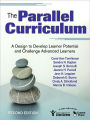 The Parallel Curriculum: A Design to Develop Learner Potential and Challenge Advanced Learners / Edition 2