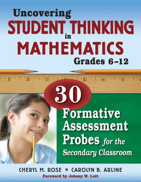 Uncovering Student Thinking in Mathematics, Grades 6-12: 30 Formative Assessment Probes for the Secondary Classroom / Edition 1