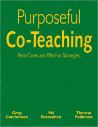 Purposeful Co-Teaching: Real Cases and Effective Strategies