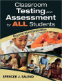 Classroom Testing and Assessment for ALL Students: Beyond Standardization