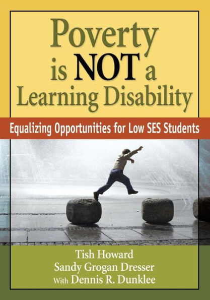 Poverty Is NOT a Learning Disability: Equalizing Opportunities for Low SES Students
