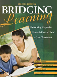 Title: Bridging Learning: Unlocking Cognitive Potential In and Out of the Classroom, Author: Mandia Mentis