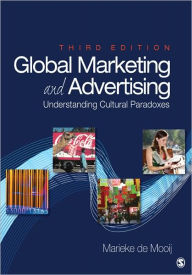 Title: Global Marketing and Advertising: Understanding Cultural Paradoxes / Edition 3, Author: Marieke de Mooij