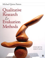 Title: Qualitative Research & Evaluation Methods: Integrating Theory and Practice / Edition 4, Author: Michael Quinn Patton