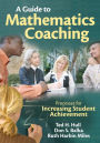 A Guide to Mathematics Coaching: Processes for Increasing Student Achievement / Edition 1