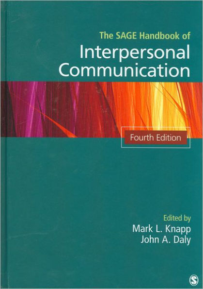 The SAGE Handbook of Interpersonal Communication / Edition 4