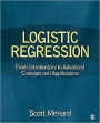 Logistic Regression: From Introductory to Advanced Concepts and Applications / Edition 1