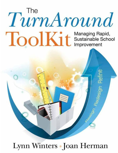 The TurnAround ToolKit: Managing Rapid, Sustainable School Improvement / Edition 1