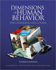 Dimensions of Human Behavior: The Changing Life Course / Edition 4