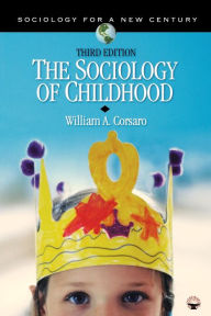 Title: The Sociology of Childhood / Edition 3, Author: William A. Corsaro