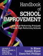 Handbook of School Improvement: How High-Performing Principals Create High-Performing Schools / Edition 1