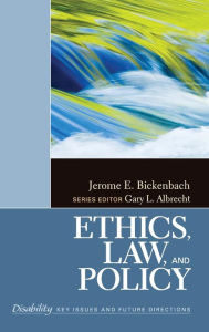 Title: Ethics, Law, and Policy / Edition 1, Author: Jerome E. Bickenbach