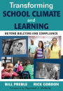 Transforming School Climate and Learning: Beyond Bullying and Compliance / Edition 1