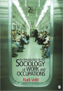 An Introduction to the Sociology of Work and Occupations / Edition 2