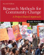 Research Methods for Community Change: A Project-Based Approach / Edition 2