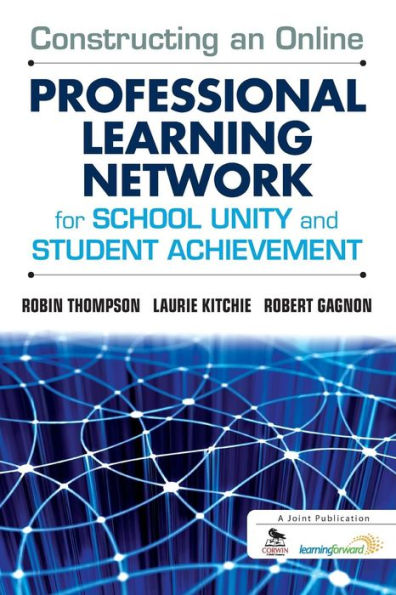 Constructing an Online Professional Learning Network for School Unity and Student Achievement / Edition 1