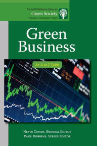 Title: Green Business: An A-to-Z Guide / Edition 1, Author: Nevin Cohen