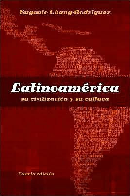 Latinoamerica: su civilizacion y su cultura / Edition 4
