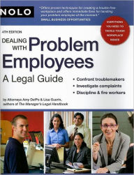 Dealing With Problem Employees: A Legal Guide / Edition 4